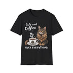 Cats and Coffee Over Everything T-Shirt by The Coffee Veteran