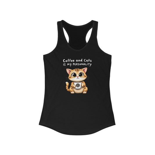 "Coffee and Cats is My Personality" Women's Ideal Racerback Tank by The Coffee Veteran